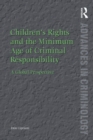 Children's Rights and the Minimum Age of Criminal Responsibility : A Global Perspective - eBook