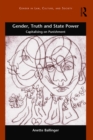 Gender, Truth and State Power : Capitalising on Punishment - eBook
