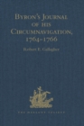 Byron's Journal of his Circumnavigation, 1764-1766 - eBook