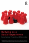 Bullying as a Social Experience : Social Factors, Prevention and Intervention - eBook