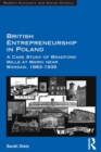 British Entrepreneurship in Poland : A Case Study of Bradford Mills at Marki near Warsaw, 1883-1939 - eBook