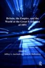 Britain, the Empire, and the World at the Great Exhibition of 1851 - eBook