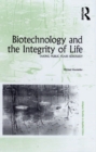 Biotechnology and the Integrity of Life : Taking Public Fears Seriously - eBook