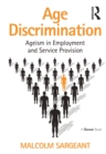 Age Discrimination : Ageism in Employment and Service Provision - eBook