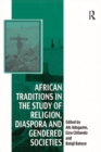 African Traditions in the Study of Religion, Diaspora and Gendered Societies - eBook