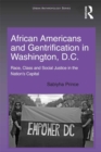 African Americans and Gentrification in Washington, D.C. : Race, Class and Social Justice in the Nation's Capital - eBook