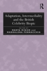 Adaptation, Intermediality and the British Celebrity Biopic - eBook