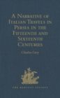 A Narrative of Italian Travels in Persia in the Fifteenth and Sixteenth Centuries - eBook