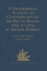 A Geographical Account of Countries round the Bay of Bengal, 1669 to 1679, by Thomas Bowrey - eBook
