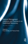 Electoral Management: Institutions and Practices in an Established Democracy : The Case of Ireland - eBook