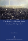 The Poetry of Ernest Jones : Myth, Song, and the 'Mighty Mind' - eBook