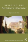 Building the Architect's Character : Explorations in Traits - eBook