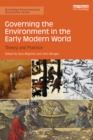 Governing the Environment in the Early Modern World : Theory and Practice - eBook