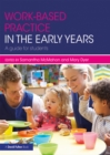 Work-based Practice in the Early Years : A Guide for Students - eBook
