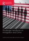 Routledge Handbook on Immigration and Crime - eBook