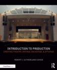 Introduction to Production : Creating Theatre Onstage, Backstage, & Offstage - eBook