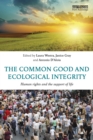 The Common Good and Ecological Integrity : Human Rights and the Support of Life - eBook