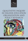 Qualitative Inquiry in Higher Education Organization and Policy Research - eBook