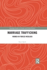 Marriage Trafficking : Women in Forced Wedlock - eBook