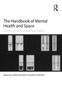 The Handbook of Mental Health and Space : Community and Clinical Applications - eBook