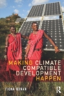 Making Climate Compatible Development Happen - eBook