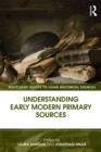 Understanding Early Modern Primary Sources - eBook