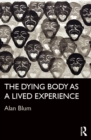 The Dying Body as a Lived Experience - eBook