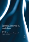 Pedagogical Responses to the Changing Position of Girls and Young Women - eBook