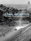 Global Migration : Patterns, processes, and politics - eBook
