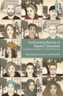 Confronting Racism in Teacher Education : Counternarratives of Critical Practice - eBook