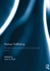 Human Trafficking : Contexts and Connections to Conventional Crime - eBook