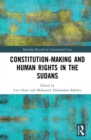 Constitution-making and Human Rights in the Sudans - eBook