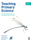 Teaching Primary Science : Promoting Enjoyment and Developing Understanding - eBook