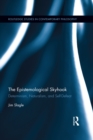 The Epistemological Skyhook : Determinism, Naturalism, and Self-Defeat - eBook
