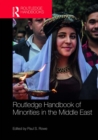 Routledge Handbook of Minorities in the Middle East - eBook