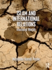 Islam and International Relations : Fractured Worlds - eBook