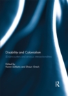 Disability and Colonialism : (Dis)encounters and Anxious Intersectionalities - eBook