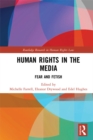 Human Rights in the Media : Fear and Fetish - eBook
