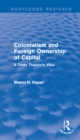 Colonialism and Foreign Ownership of Capital (Routledge Revivals) : A Trade Theorist's View - eBook