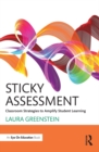 Sticky Assessment : Classroom Strategies to Amplify Student Learning - eBook