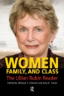Women, Family, and Class : The Lillian Rubin Reader - eBook