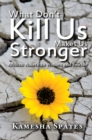 What Don't Kill Us Makes Us Stronger : African American Women and Suicide - eBook