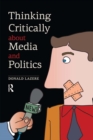Thinking Critically about Media and Politics - eBook
