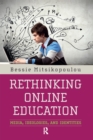 Rethinking Online Education : Media, Ideologies, and Identities - eBook