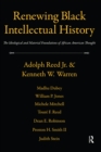 Renewing Black Intellectual History : The Ideological and Material Foundations of African American Thought - eBook