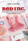 Red Inc. : Dictatorship and the Development of Capitalism in China, 1949-2009 - eBook