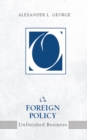 On Foreign Policy : Unfinished Business - eBook