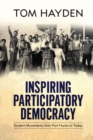 Inspiring Participatory Democracy : Student Movements from Port Huron to Today - eBook