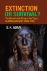 Extinction or Survival? : The Remarkable Story of the Tigua, an Urban American Urban Tribe - eBook