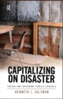 Capitalizing on Disaster : Taking and Breaking Public Schools - eBook